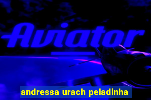 andressa urach peladinha